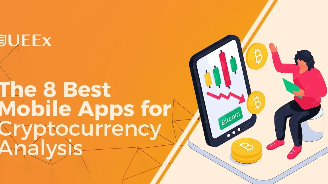 The 8 Best Mobile Apps for Cryptocurrency Analysis - UEEx Technology