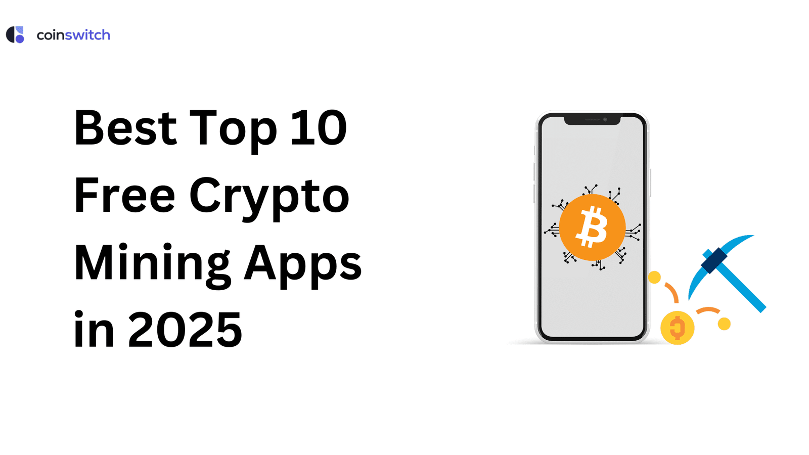 Best Top 10 Free Crypto Mining Apps in 2025 - CoinSwitch