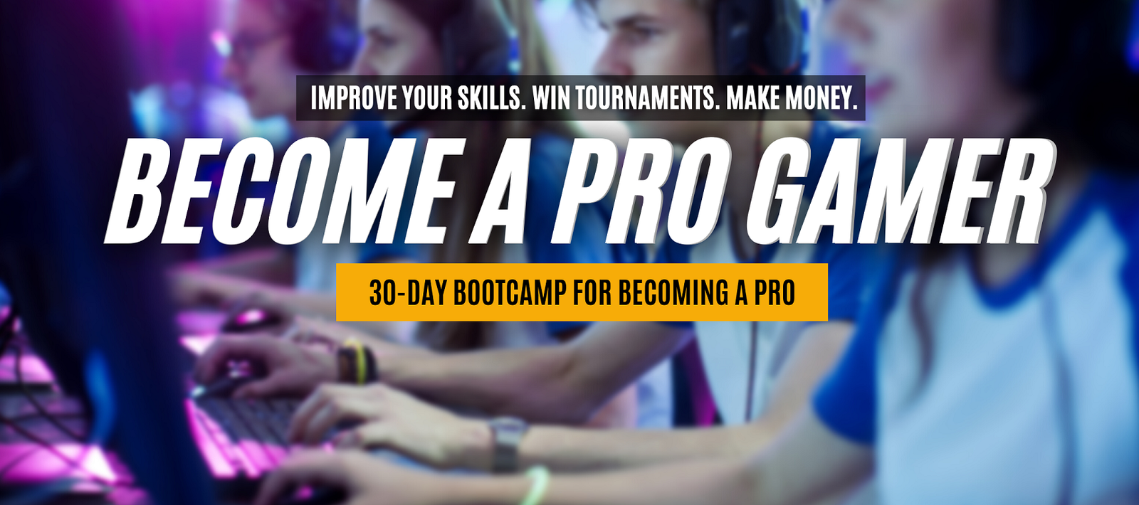 Become a Pro Gamer: 30-Day Bootcamp - eAthlete Labs
