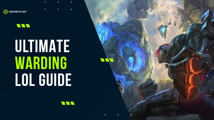 LoL warding - The Ultimate vision control guide for Season 13